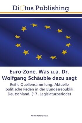 Keller |  Euro-Zone. Was u.a. Dr. Wolfgang Schäuble dazu sagt | Buch |  Sack Fachmedien