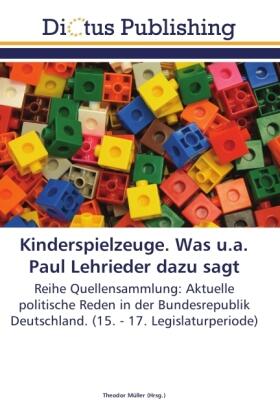 Müller |  Kinderspielzeuge. Was u.a. Paul Lehrieder dazu sagt | Buch |  Sack Fachmedien