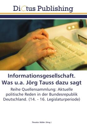 Müller |  Informationsgesellschaft. Was u.a. Jörg Tauss dazu sagt | Buch |  Sack Fachmedien