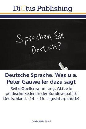 Müller |  Deutsche Sprache. Was u.a. Peter Gauweiler dazu sagt | Buch |  Sack Fachmedien