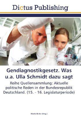 Keller |  Gendiagnostikgesetz. Was u.a. Ulla Schmidt dazu sagt | Buch |  Sack Fachmedien