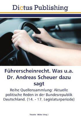 Müller |  Führerscheinrecht. Was u.a. Dr. Andreas Scheuer dazu sagt | Buch |  Sack Fachmedien
