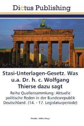 Müller |  Stasi-Unterlagen-Gesetz. Was u.a. Dr. h. c. Wolfgang Thierse dazu sagt | Buch |  Sack Fachmedien