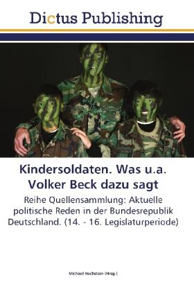 Hochstein |  Kindersoldaten. Was u.a. Volker Beck dazu sagt | Buch |  Sack Fachmedien