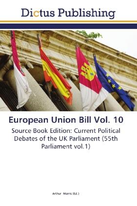 Morris |  European Union Bill Vol. 10 | Buch |  Sack Fachmedien