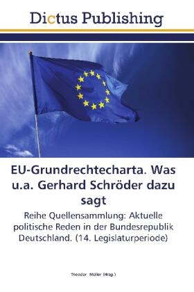Müller |  EU-Grundrechtecharta. Was u.a. Gerhard Schröder dazu sagt | Buch |  Sack Fachmedien