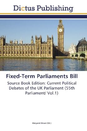 Brown |  Fixed-Term Parliaments Bill | Buch |  Sack Fachmedien