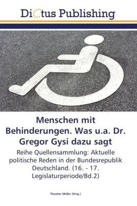 Müller |  Menschen mit Behinderungen. Was u.a. Dr. Gregor Gysi dazu sagt | Buch |  Sack Fachmedien
