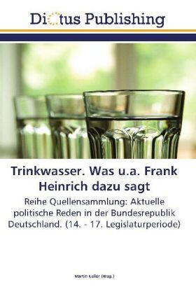 Keller |  Trinkwasser. Was u.a. Frank Heinrich dazu sagt | Buch |  Sack Fachmedien