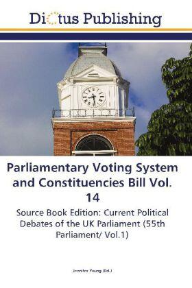 Young |  Parliamentary Voting System and Constituencies Bill Vol. 14 | Buch |  Sack Fachmedien