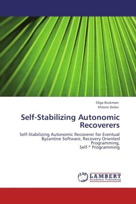 Brukman / Dolev |  Self-Stabilizing Autonomic Recoverers | Buch |  Sack Fachmedien