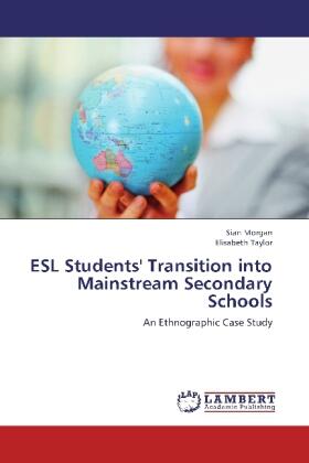 Morgan / Taylor |  ESL Students' Transition into Mainstream Secondary Schools | Buch |  Sack Fachmedien