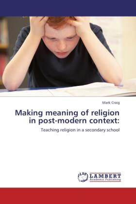 Craig |  Making meaning of religion in post-modern context: | Buch |  Sack Fachmedien