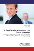 Tayal / Jain |  Role Of Facial Parameters In Teeth Selection | Buch |  Sack Fachmedien