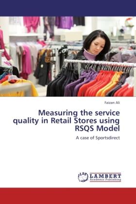 Ali |  Measuring the service quality in Retail Stores using RSQS Model | Buch |  Sack Fachmedien