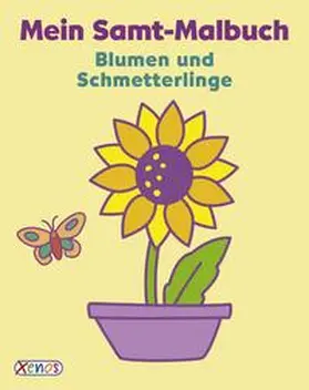  Mein Samt-Malbuch: Blumen und Schmetterlinge | Buch |  Sack Fachmedien