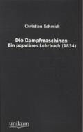 Schmidt |  Die Dampfmaschinen | Buch |  Sack Fachmedien