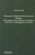 Kohut |  Emanuel Geibel als Mensch und Dichter | Buch |  Sack Fachmedien