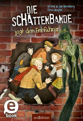Reifenberg / Mayer |  Die Schattenbande jagt den Entführer (Schattenbande 2) | eBook | Sack Fachmedien