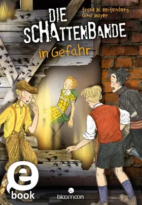 Mayer / Reifenberg |  Die Schattenbande in Gefahr (Schattenbande 3) | eBook | Sack Fachmedien