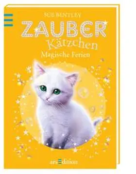 Bentley |  Zauberkätzchen 10 - Magische Ferien | Buch |  Sack Fachmedien