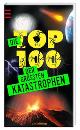  Die Top 100 der größten Katastrophen | Buch |  Sack Fachmedien