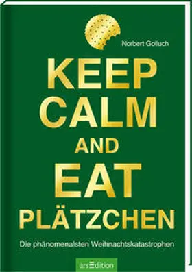 Golluch |  Keep calm and eat Plätzchen | Buch |  Sack Fachmedien