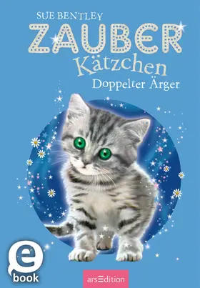 Bentley |  Zauberkätzchen – Doppelter Ärger | eBook | Sack Fachmedien
