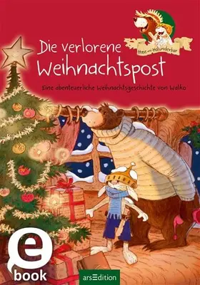 Walko |  Hase und Holunderbär - Die verlorene Weihnachtspost (Hase und Holunderbär) | eBook | Sack Fachmedien