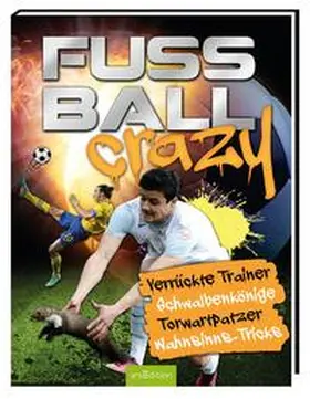  Fußball Crazy | Buch |  Sack Fachmedien