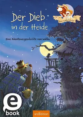 Walko |  Hase und Holunderbär - Der Dieb in der Heide (Hase und Holunderbär) | eBook | Sack Fachmedien