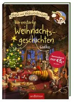 Walko |  Hase und Holunderbär - Bärenstarke Weihnachtsgeschichten | Buch |  Sack Fachmedien