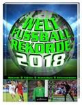  Welt-Fußball-Rekorde 2018 | Buch |  Sack Fachmedien