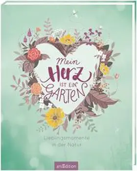 Teimer |  Mein Herz ist ein Garten | Buch |  Sack Fachmedien