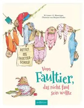 Lester |  Vom Faultier, das nicht faul sein wollte | Buch |  Sack Fachmedien