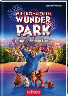 Chesterfield |  Willkommen im Wunder Park - Das Buch zum Film | Buch |  Sack Fachmedien
