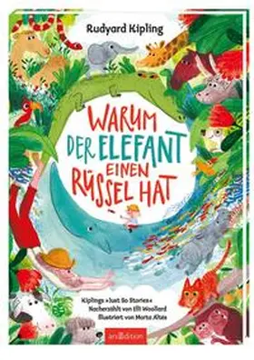 Kipling / Woollard |  Warum der Elefant einen Rüssel hat | Buch |  Sack Fachmedien