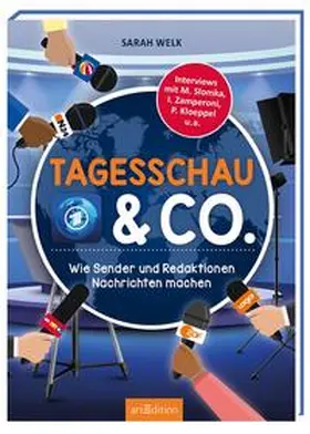 Welk |  Tagesschau & Co. – Wie Sender und Redaktionen Nachrichten machen | Buch |  Sack Fachmedien
