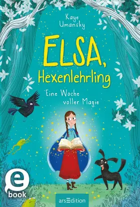Umansky |  Elsa, Hexenlehrling – Eine Woche voller Magie | eBook | Sack Fachmedien