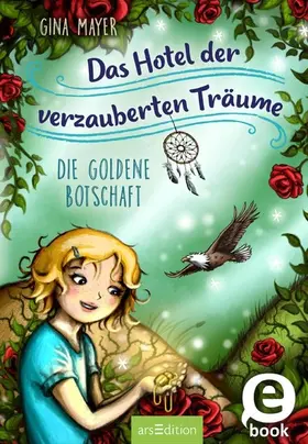 Mayer |  Das Hotel der verzauberten Träume – Die goldene Botschaft (Das Hotel der verzauberten Träume 3) | eBook | Sack Fachmedien