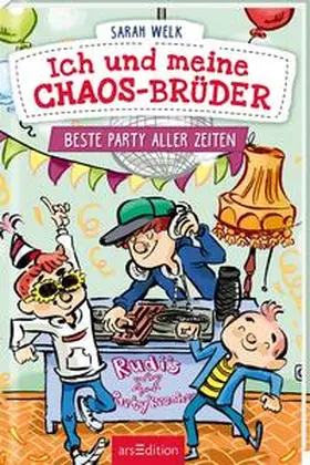 Welk | Ich und meine Chaos-Brüder - Beste Party aller Zeiten (Ich und meine Chaos-Brüder 3) | Buch | 978-3-8458-3350-7 | www.sack.de