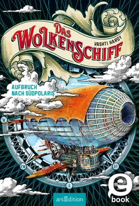 Hardy |  Das Wolkenschiff – Aufbruch nach Südpolaris (Das Wolkenschiff 1) | eBook | Sack Fachmedien