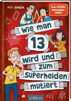 Johnson |  Wie man 13 wird und zum Superhelden mutiert (Wie man 13 wird 4) | Buch |  Sack Fachmedien