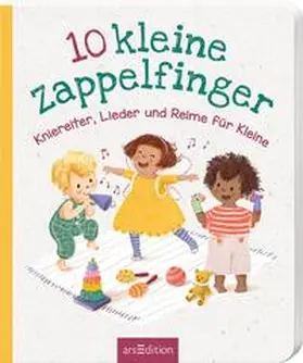  10 kleine Zappelfinger - Kniereiter, Lieder und Reime für Kleine | Buch |  Sack Fachmedien