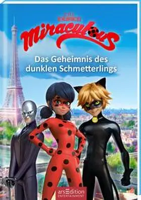 Astruc |  Miraculous – Das Geheimnis des dunklen Schmetterlings (Miraculous 11) | Buch |  Sack Fachmedien