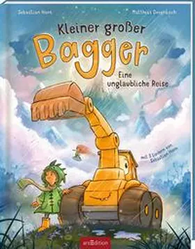 Horn |  Kleiner großer Bagger - Eine unglaubliche Reise | Buch |  Sack Fachmedien
