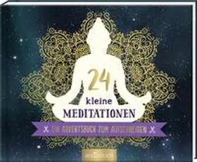  24 kleine Meditationen | Buch |  Sack Fachmedien