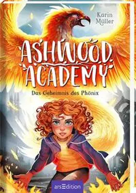 Müller |  Ashwood Academy – Das Geheimnis des Phönix (Ashwood Academy 2) | Buch |  Sack Fachmedien