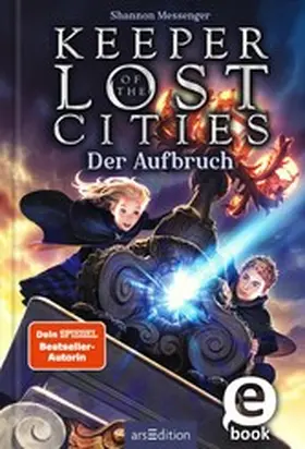 Messenger |  Keeper of the Lost Cities – Der Aufbruch (Keeper of the Lost Cities 1) | eBook | Sack Fachmedien