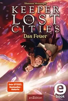 Messenger |  Keeper of the Lost Cities – Das Feuer (Keeper of the Lost Cities 3) | eBook | Sack Fachmedien